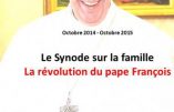 A lire : Le Synode sur la famille – La révolution du pape François