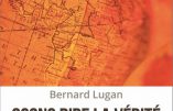 Osons dire la vérité à l’Afrique (Bernard Lugan)