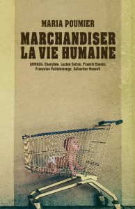 marchandiser la vie humaine