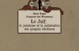 Le Juif, le judaïsme et la judaïsation des peuples chrétiens (Henri-Roger Gougenot des Mousseaux)