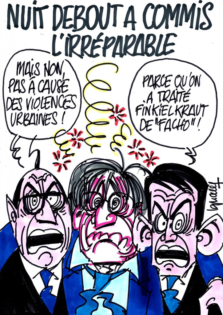 Ignace – Nuit debout a commis l’irréparable !