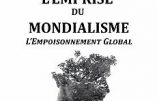 L’Emprise du Mondialisme – L’Empoisonnement Global (Christian Rouas)