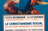 10 septembre 2016 à Fernay-Voltaire : conférence sur le christianisme social avec Pierre de Brague et Alain Escada