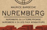 Nuremberg, la terre promise, les faux monnayeurs (Maurice Bardèche)