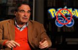 Conspirationniste, Oliver Stone ? Selon lui, Pokemon Go est un espion du totalitarisme