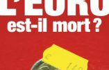 L’euro est-il mort ? Plaidoyer pour une dissolution de la monnaie unique (sous la direction de Jacques Sapir)