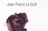 La gauche à l’agonie ? 1968-2017 (Jean-Pierre Le Goff)