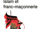 Islam et franc-maçonnerie font parfois bon ménage