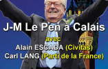 Meeting avec Jean-Marie Le Pen, Alain Escada et Carl Lang le 27 mai 2017 à Calais