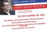 1er juin 2017 à Lyon – Conférence de Maître Jérôme Triomphe « La loi contre la vie »