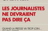 Les journalistes ne devraient pas dire ça (Gilles Gaetner)