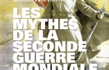 Les Mythes de la Seconde Guerre mondiale, volume 2