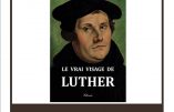 27 novembre 2017 à Paris – Conférence « Le vrai visage de Luther »