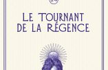 Le tournant de la Régence (Marion Sigaut)