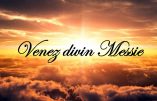 Venez Divin Messie…