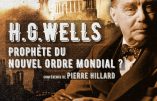 2 juin 2018 à Lille – Conférence de Pierre Hillard : « H.G.Wells, prophète du nouvel ordre mondial »