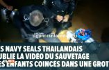 La vidéo des commandos de marine thaïlandais montrant leur sauvetage d’enfants