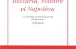 Beccaria, Voltaire et Napoléon ou l’étrange humanisme pénal des Lumières (Xavier Martin)