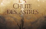 La chute des astres : de la trahison des peuples élus (Antoine Martin)