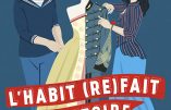 Jusqu’au 6 novembre 2018 – « L’habit (re)fait l’histoire » au Musée national de la Marine