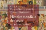 Histoire mondiale des cours, de l’Antiquité à nos jours