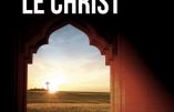 Ils ont choisi le Christ : ces convertis de l’islam dont on ne parle pas (Jean-François Chemain)