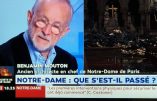 Notre-Dame – « L’incendie n’a pas pu partir d’un court-circuit, d’un simple incident ponctuel. Il faut une vraie charge calorifique au départ pour lancer un tel sinistre. »