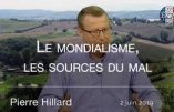 Mondialisme : les sources du mal expliquées par Pierre Hillard