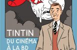 TINTIN du cinéma à la BD (Bob Garcia)