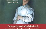 Entre polygamie républicaine et prostitution légale : Un fléau social – Textes de Louis de Bonald présentés et annotés par l’Abbé O. Rioult, aux éditions Saint-Agobard