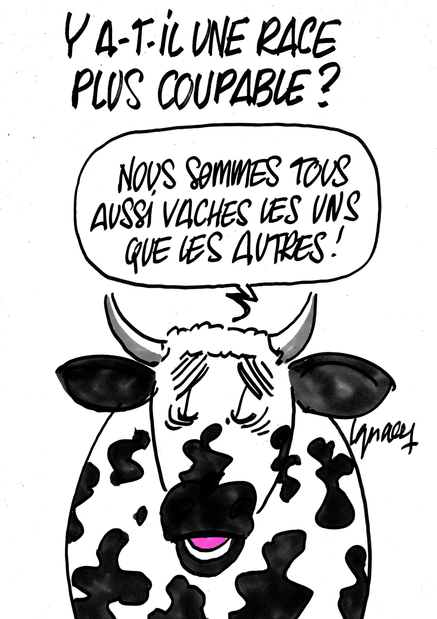 Ignace - Y a-t-il une race plus coupable ?