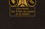 Les Tribus du cinéma et du théâtre (Lucien Rebatet)