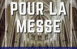 Bordelais : rendez-vous dimanche 15 novembre place Pey-Berland à 11 h 00 « Pour la messe »