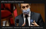 Le journalisme selon Darmanin : aux ordres et sous contrôle !