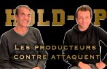 Hold-up : la réponse des producteurs