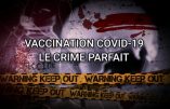 Vaccination contre le Covid-19 ? Encore un documentaire accablant